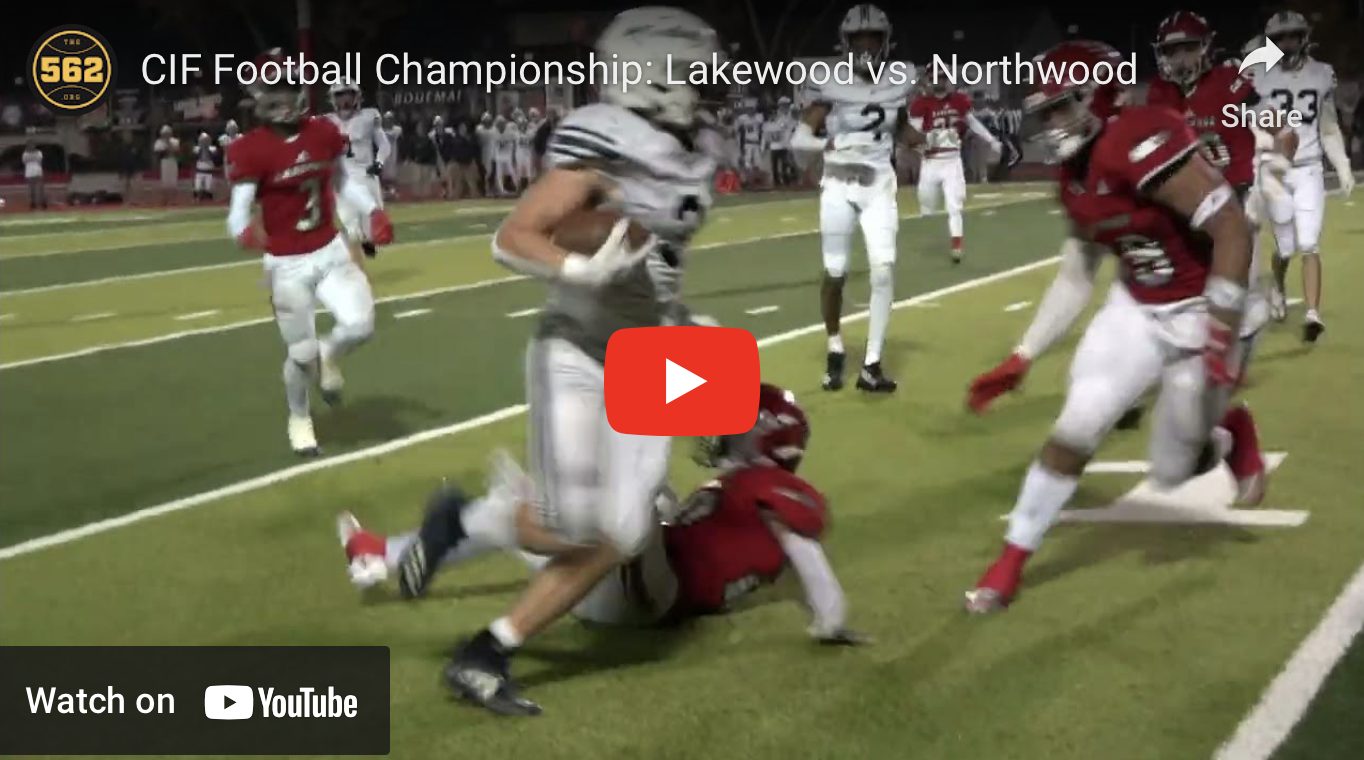 VIDEO: Lakewood vs Northwood CIF Football Championship – The562.org