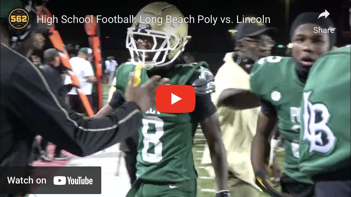 VIDEO: Long Beach Poly vs. Lincoln, Football – The562.org